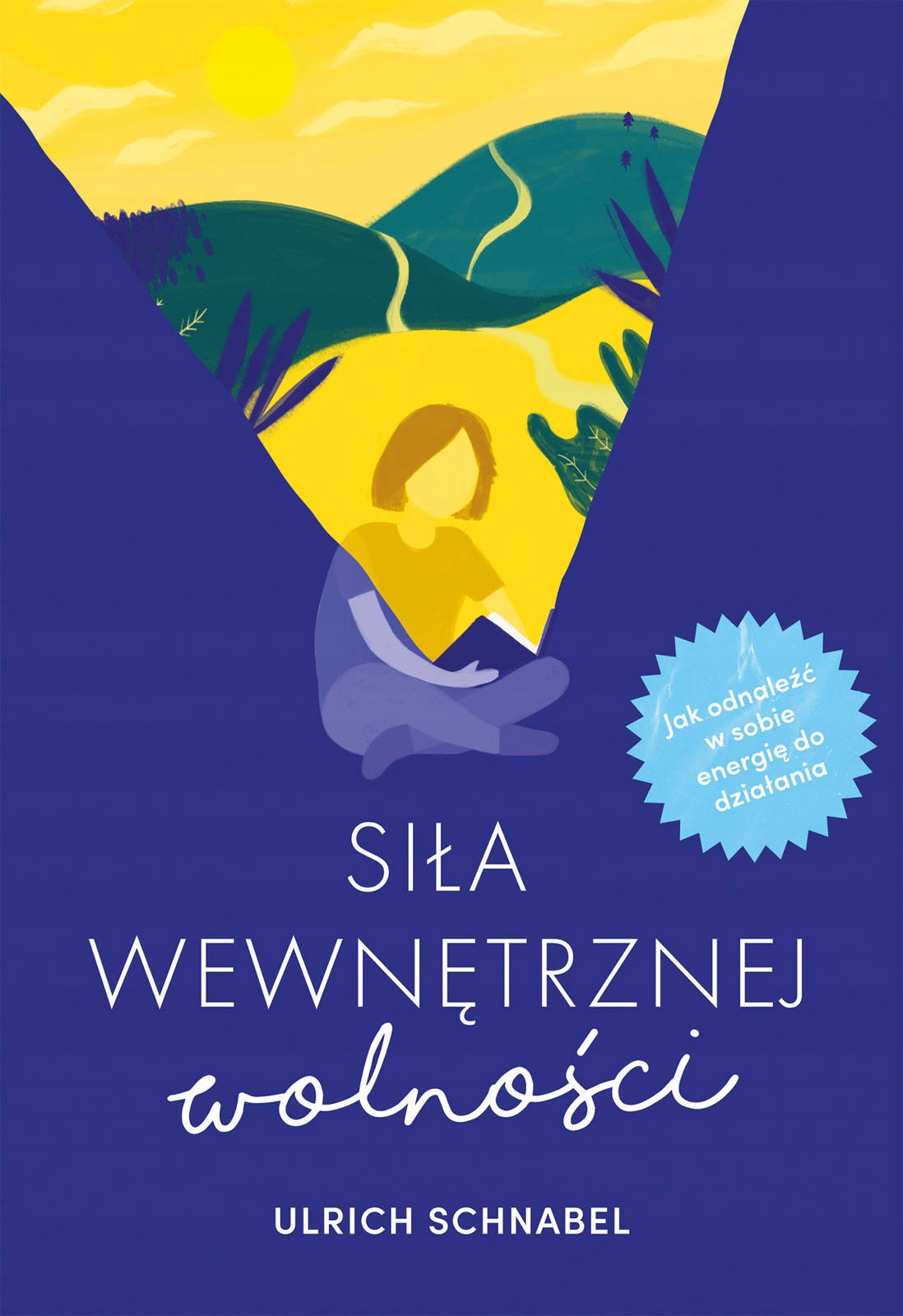 

Siła wewnętrznej wolności