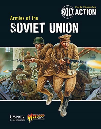 BOLT ACTION: ARMIES OF THE SOVIET UNION: 4 - Warlo