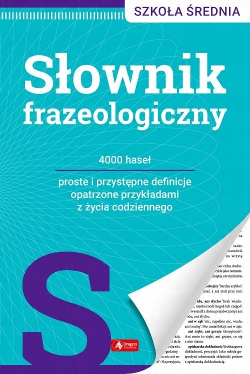 

Słownik frazeologiczny Szkoła Średnia Dragon