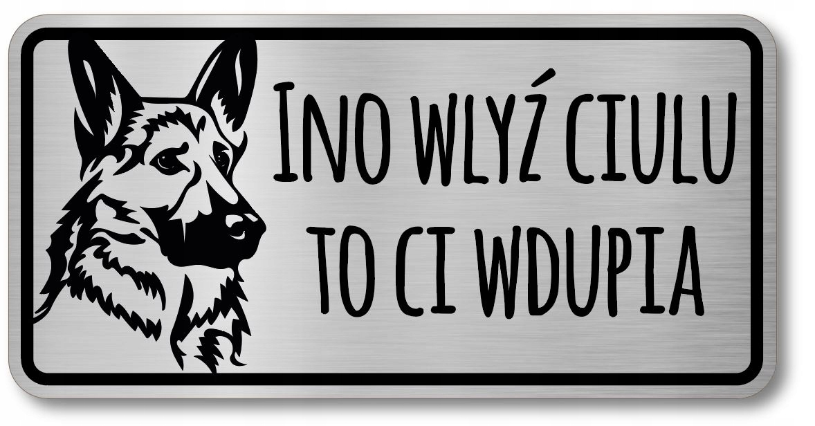 

Tabliczka uwaga pies Owczarek Niemiecki po Śląsku