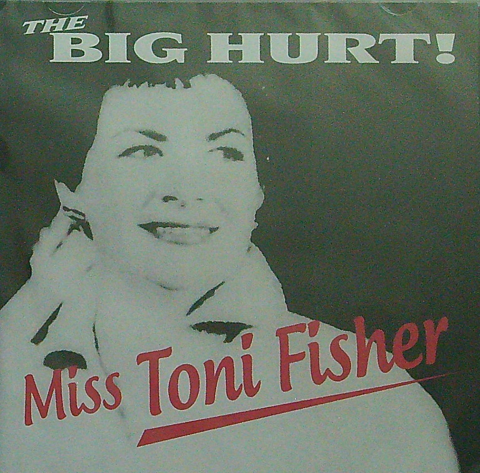 Miss Toni Fisher The Big Hurt!