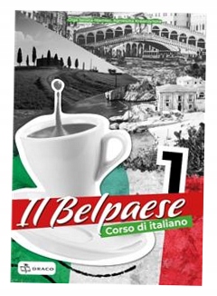 Il Belpaese 1 Corso di italiano Zeszyt ćwiczeń
