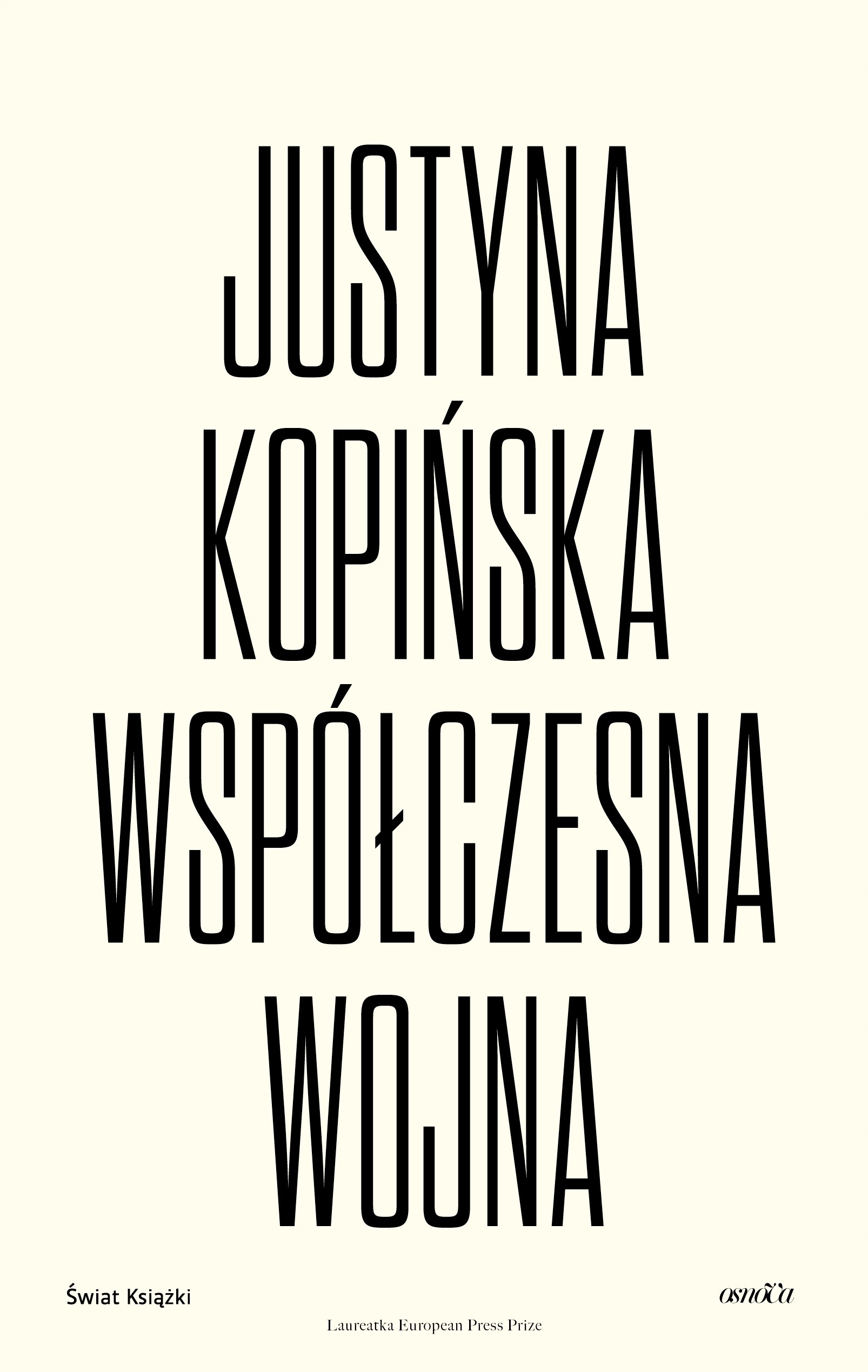 

Współczesna wojna Justyna Kopińska