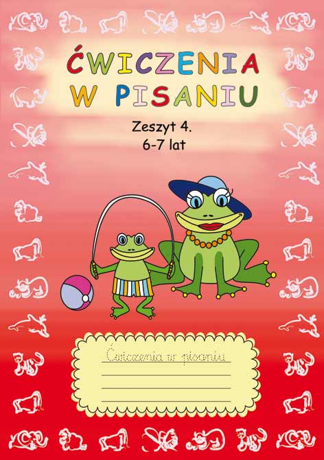 ĆWICZENIA w PISANIU "Zeszyt 4". 6-7 lat