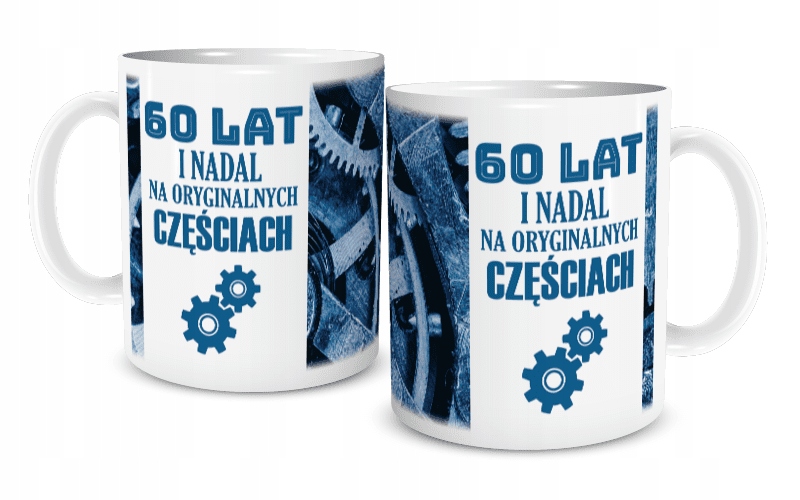 

Kubek Na Urodziny 60 Lat I Nadal Org. Części..