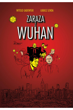 

Zaraza Z Wuhan Witold Gadowski