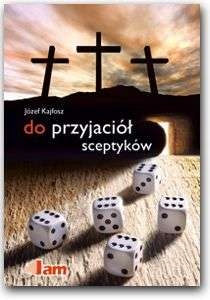 Do przyjaciół sceptyków