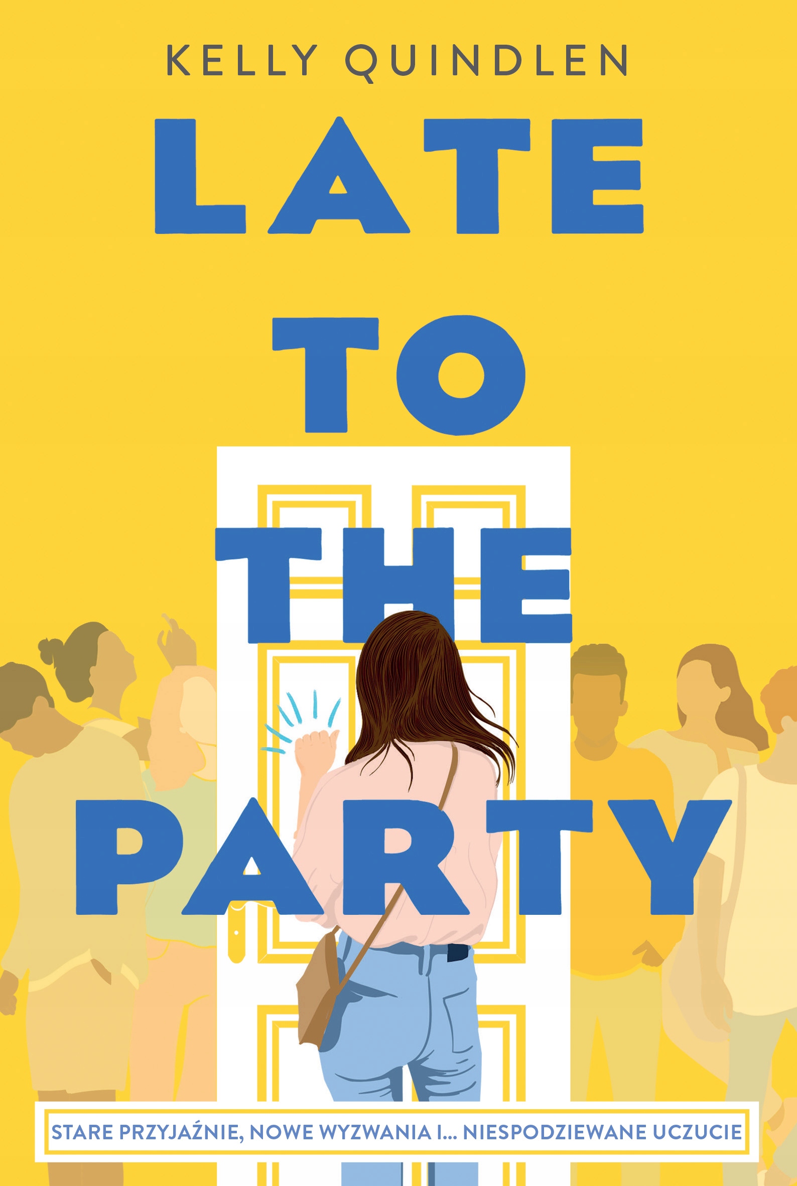 

Late To The Party Kelly Quindlen
