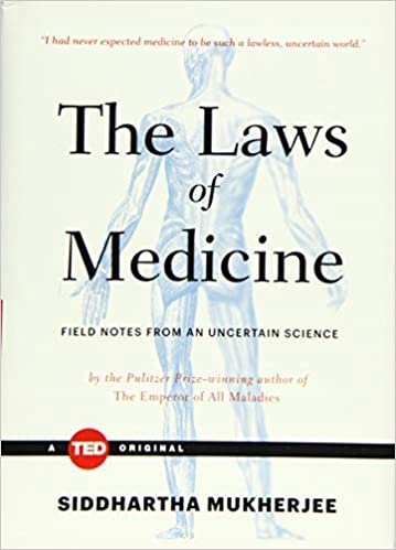 The Laws of Medicine Siddhartha Mukherjee
