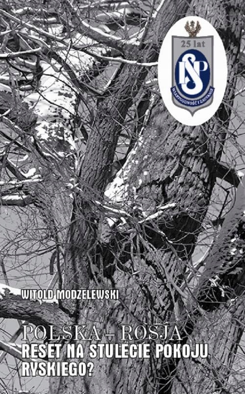 POLSKA-ROSJA RESET NA STULECIE POKOJU RYSKIEGO? PROF... EBOOK