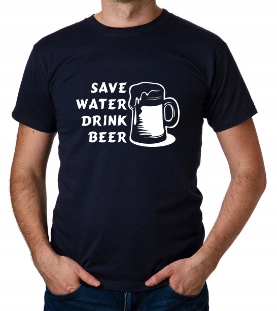 

koszulka Save Water Drink Beer prezent