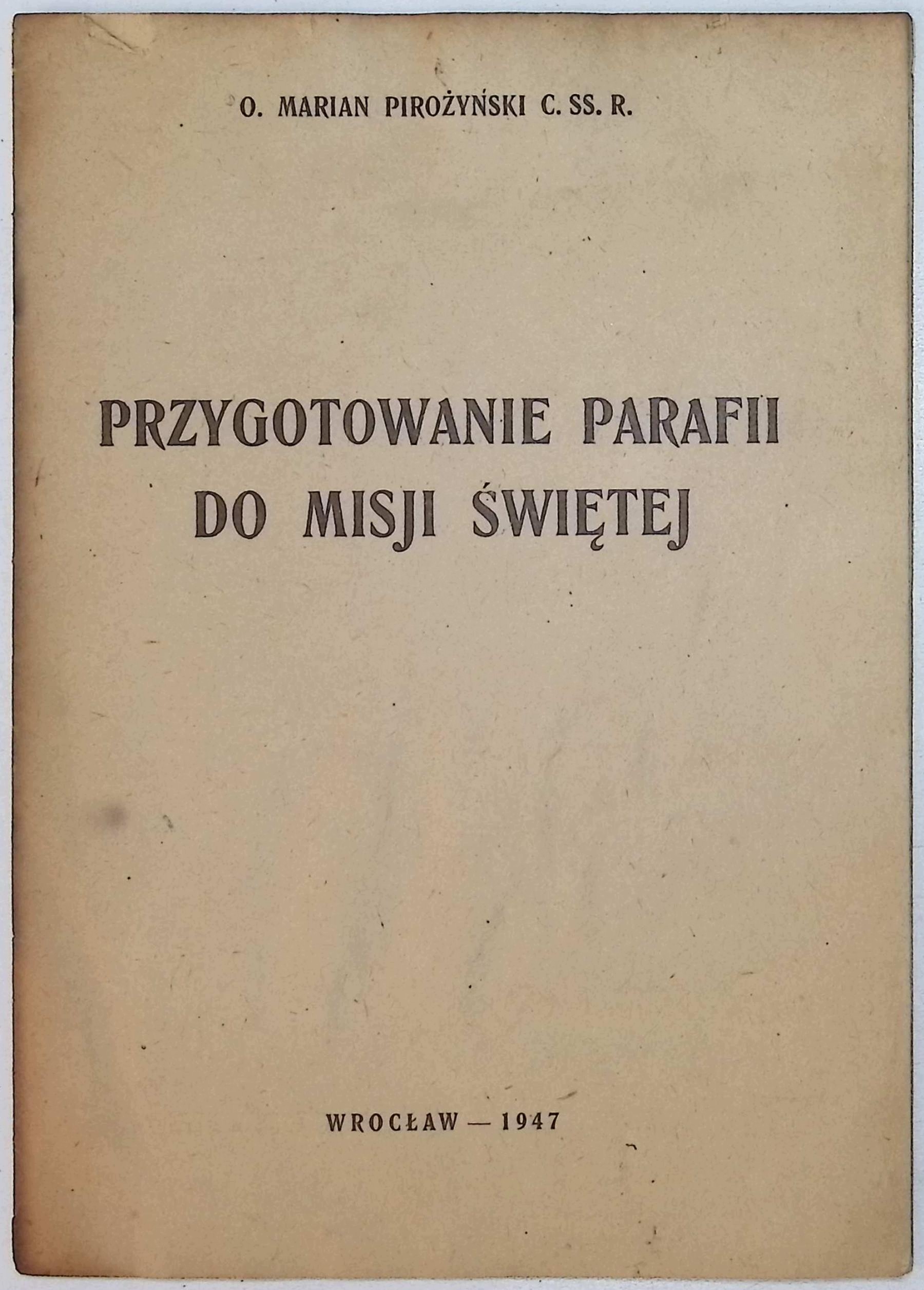 Przygotowanie parafii do misji świętej (1947 r.) - Marian Pirożyński