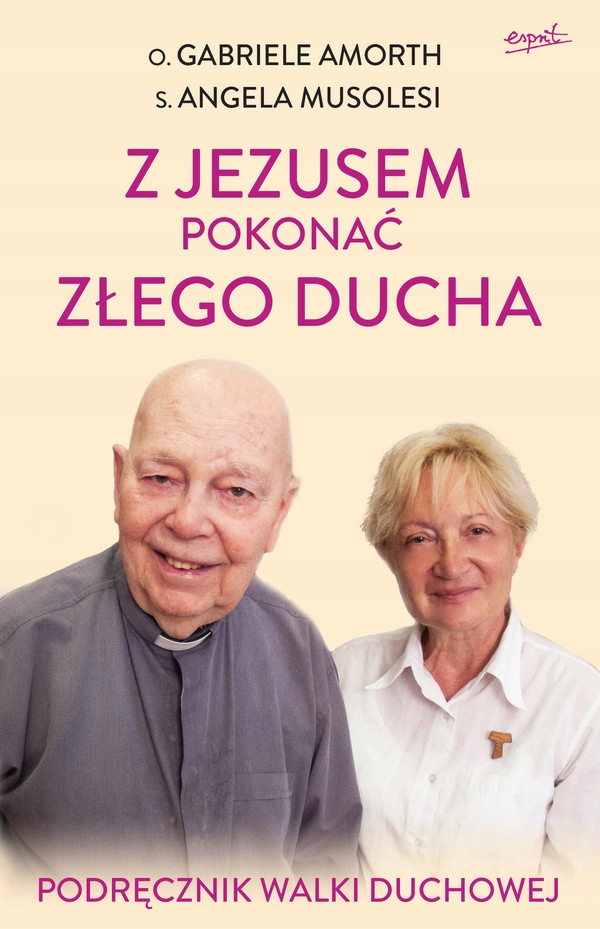 

Z Jezusem pokonać złego ducha. Podręcznik walki