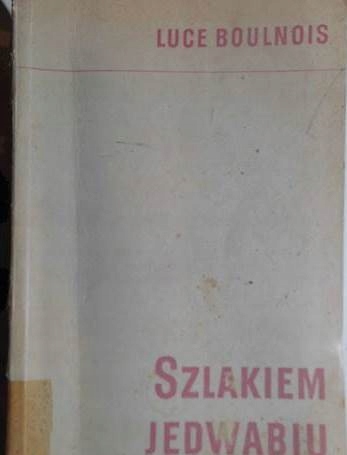 Szlakiem jedwabiu - Boulnois