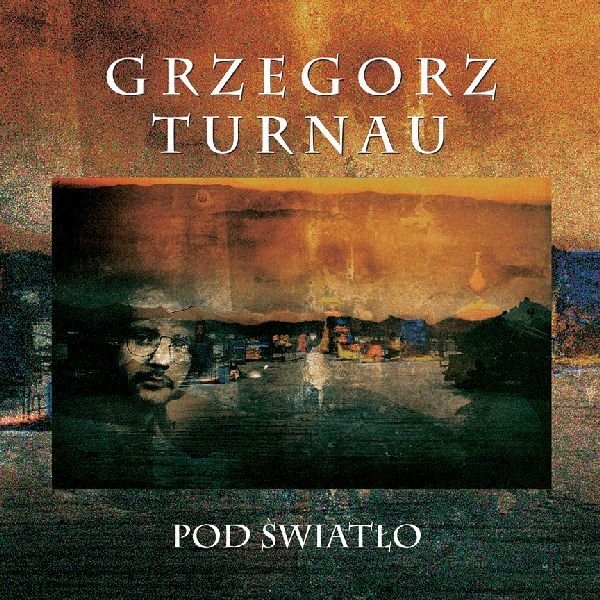 Turnau, Grzegorz Pod Swiatlo (lp)