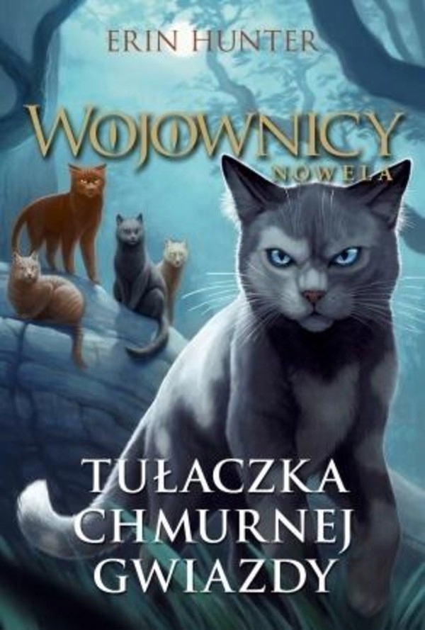 

Tułaczka Chmurnej Gwiazdy Erin Hunter