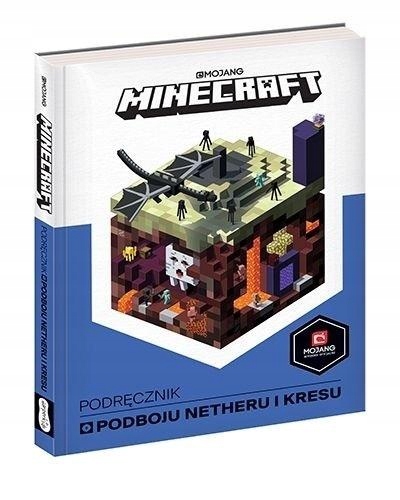 MINECRAFT. PODRĘCZNIK PODBOJU NETHERU I KRESU MILTON STEPHANIE