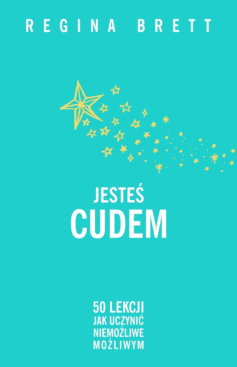 Jesteś cudem. 50 lekcji jak uczynić niemożliwe możliwym (barwione brzegi)