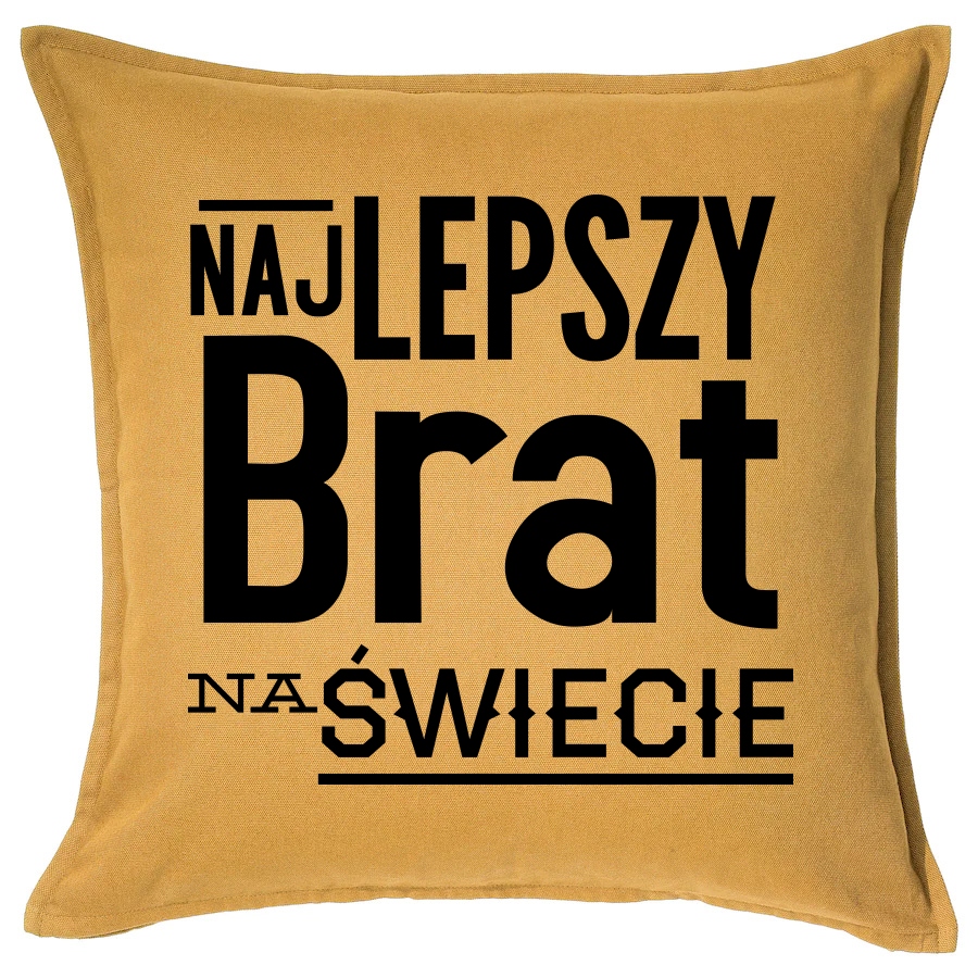 

Dla Brata Najlepszy Brat poduszka 50x50 prezent