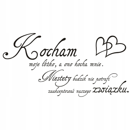 

Napis na ścianę naklejka Kocham moje łóżko.. 255