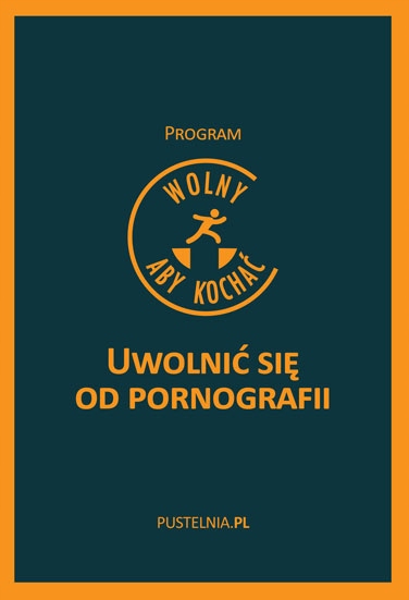 

Wolny, aby kochać Uwolnić się od pornografii