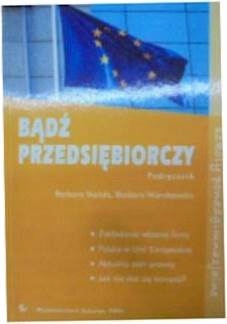 Bądź przedsiębiorczy - Barbara Wierzbowska