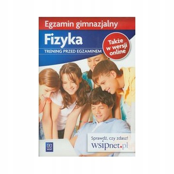 Egzamin gimnazjalny Fizyka Wsip