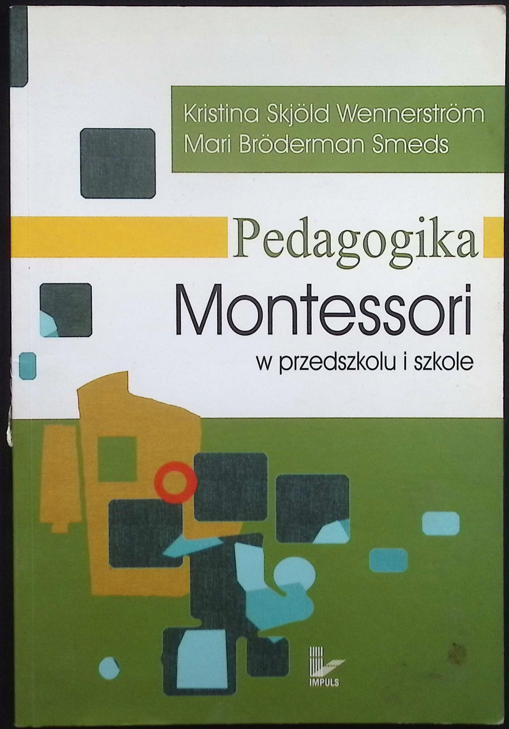 Pedagogika. Montessori w przedszkolu i szkole - Kristina Skjold Wennerström