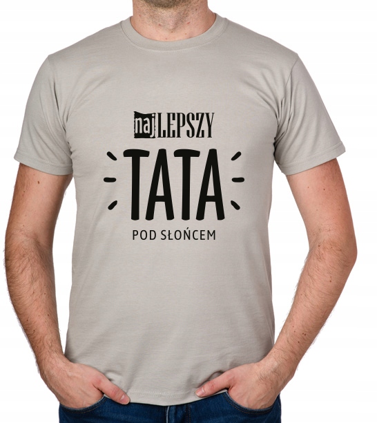 

koszulka Dla Taty Najlepszy Tata Dzień Ocja