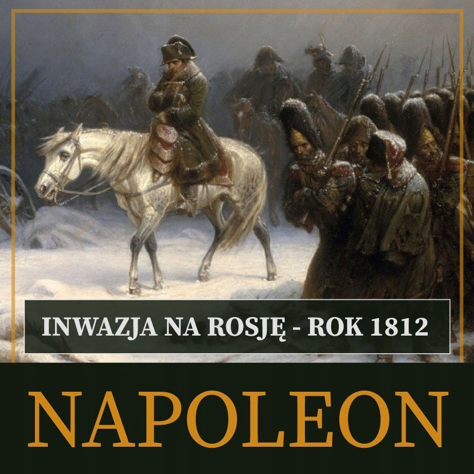 Inwazja na Rosję. Rok 1812 - Roger Peyre (audiobook)