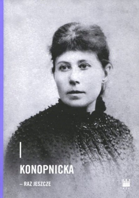 Konopnicka - raz jeszcze