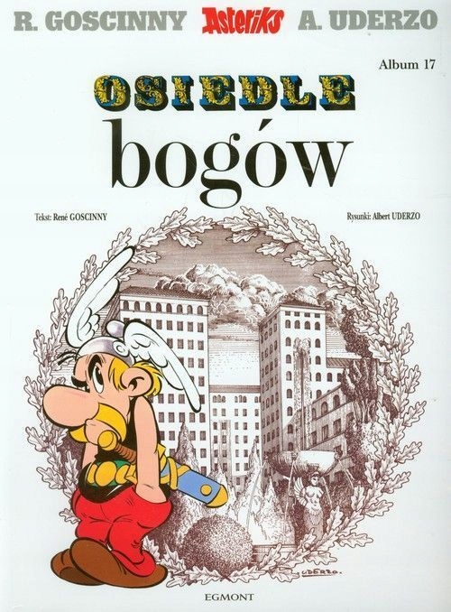 ASTERIX I OBELIX Osiedle bogów - R.Gosciny T17