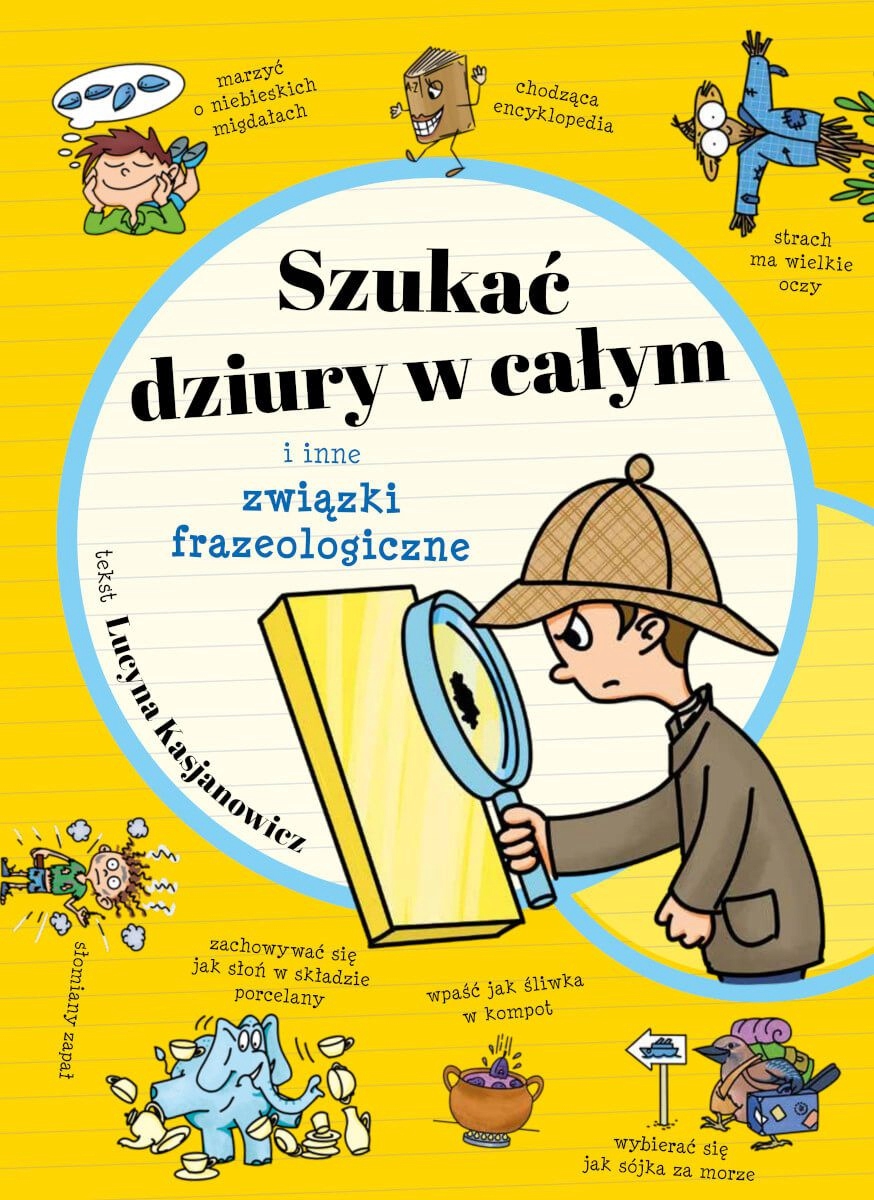 

Związki Frazeologiczne Szukać Dziury W Całym Tw