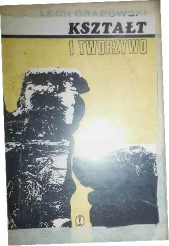 Kształt i tworzywo - Lech Grabowski