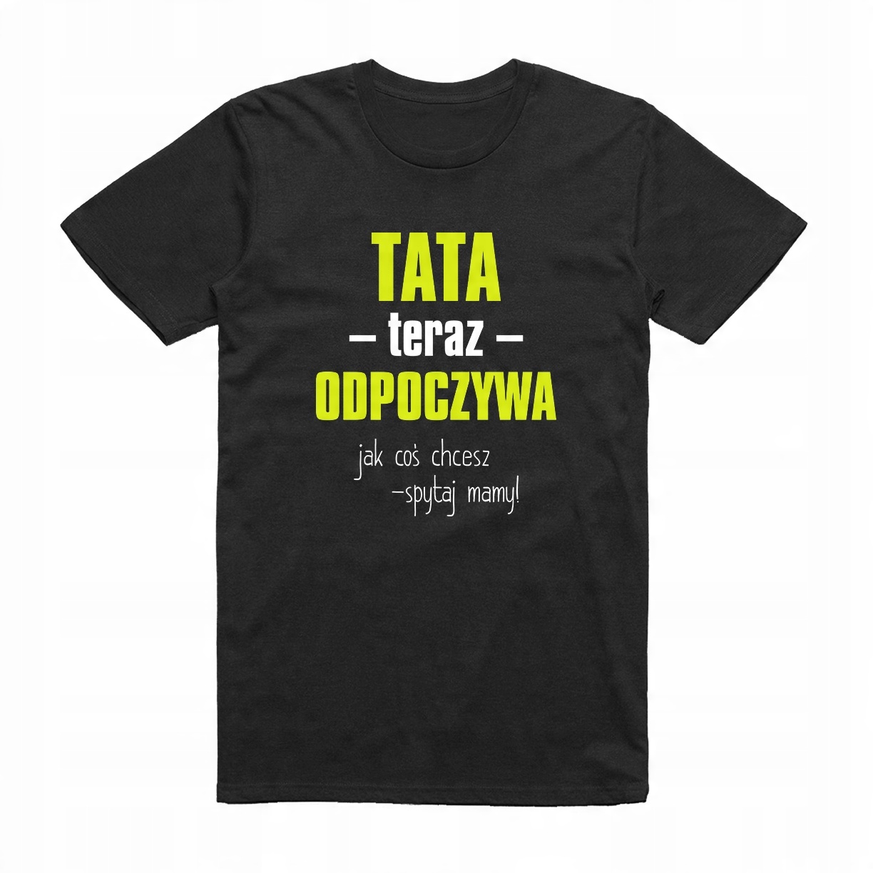

XL Koszulka T-shirt Tata Odpoczywa Dla Taty