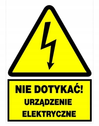 Tablica Znak NIE DOTYKAĆ URZĄDZENIE ELEKTRYCZNE