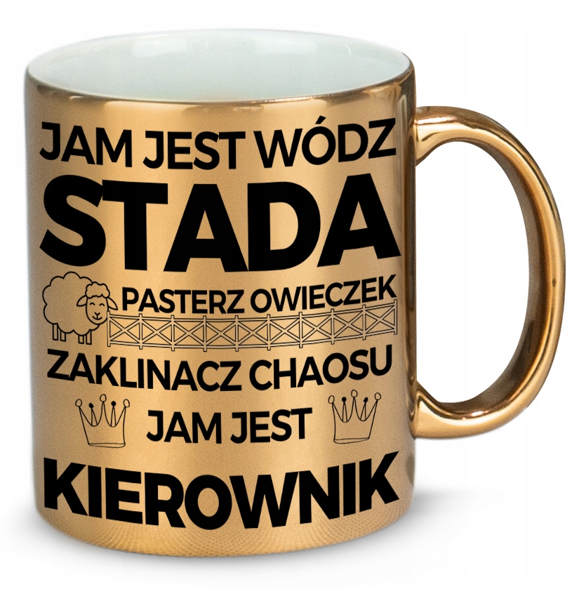 KUBEK ZŁOTY NA PREZENT DLA KIEROWNIKA JAM JEST WÓDZ STADA