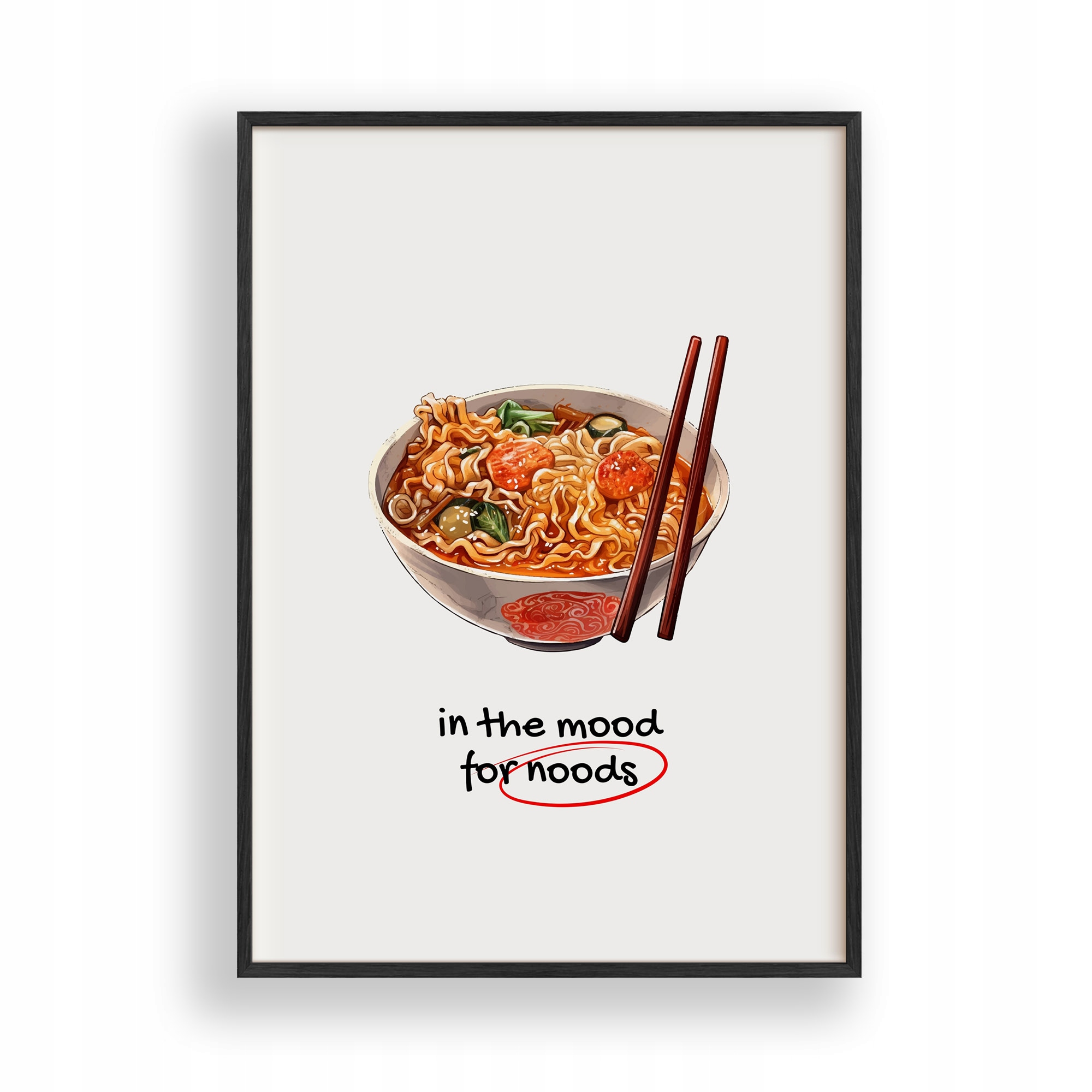 Obraz In The Mood For Noods Ramen Plakát Rámeček Dřevěný Černý 30x42 cm