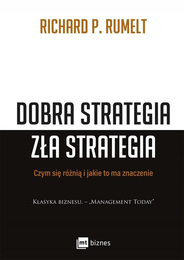 

Dobra Strategia Zła Strategia Richard P. Rumelt