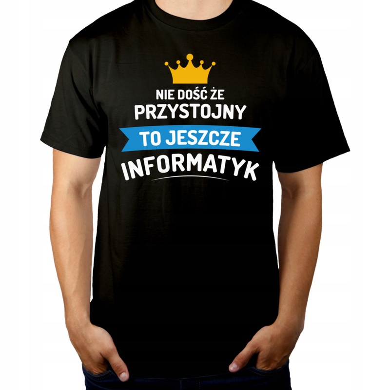 

Przystojny Informatyk Koszulka