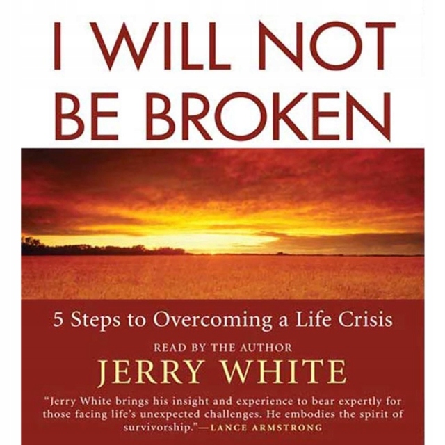 I Will Not Be Broken - White, Jerry AUDIOBOOK
