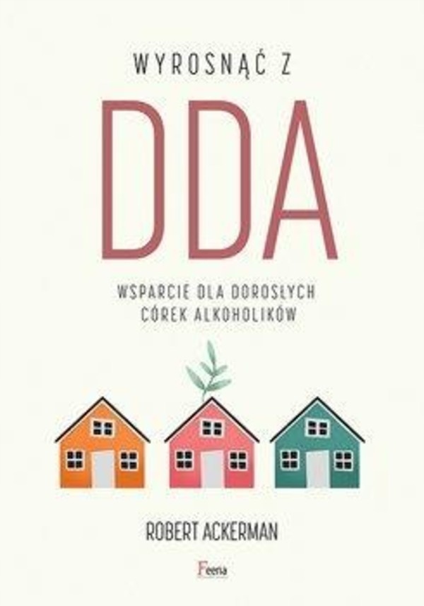 

Wyrosnąć z Dda Wsparcie dla dorosłych córek