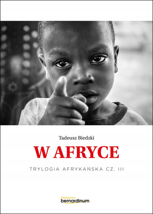 

W Afryce. Trylogia Afrykańska Tom 3 Tadeusz..