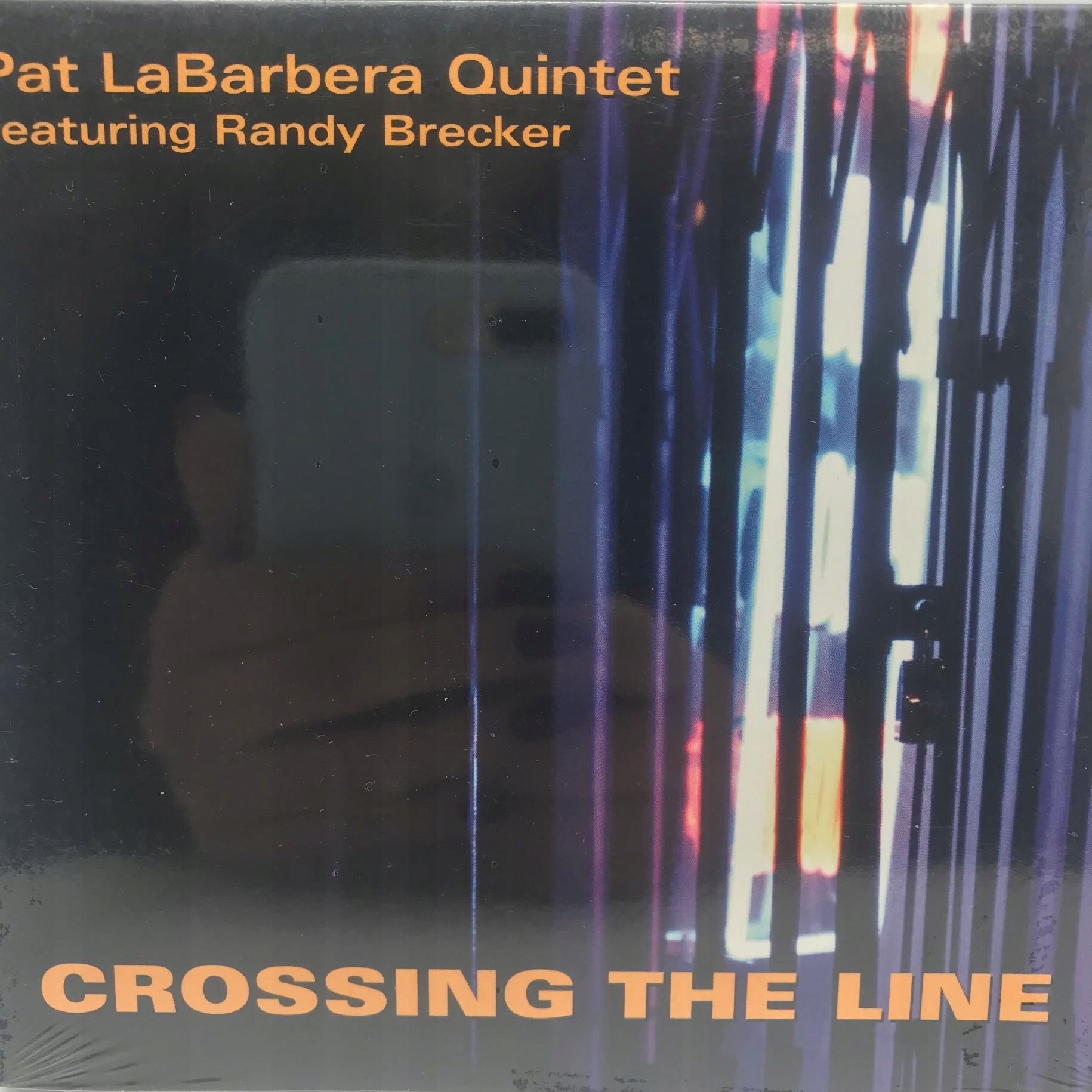 CD Pat LaBarbera, Randy Brecker Crossing...