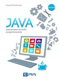 JAVA UNIWERSALNE TECHNIKI PROGRAMOWANIA KRZYSZTOF BARTECZKO