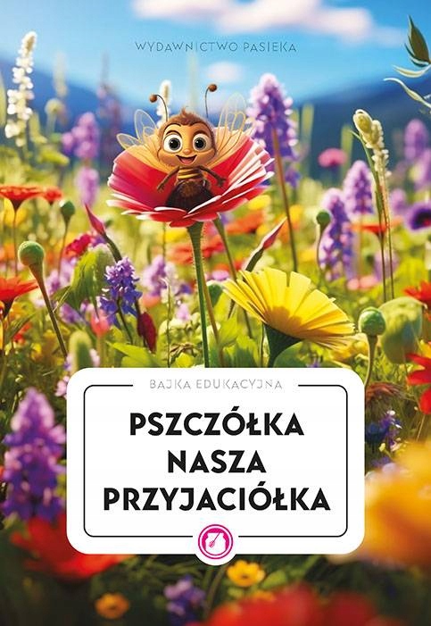 Bajka książka dzieci Pszczółka nasza przyjaciółka