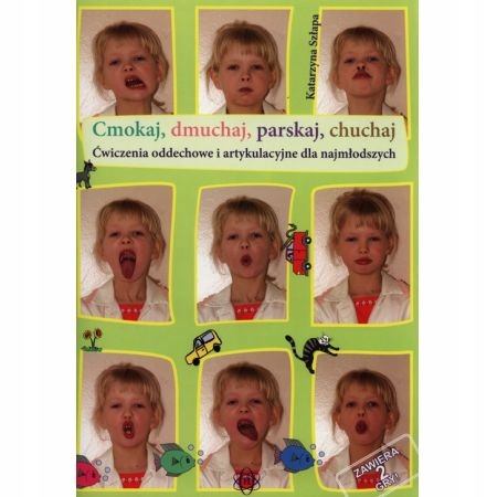 

Cmokaj dmuchaj parskaj chuchaj ćwiczenia