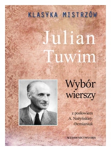 Julian Tuwim Wybór wierszy Klasyka Mistrzów