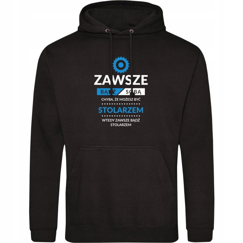 

Bądź Stolarzem Dla Stolarza Bluza Z
