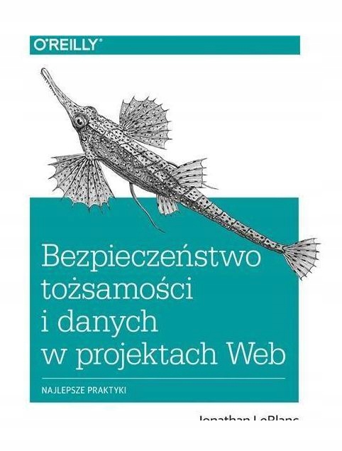 BEZPIECZEŃSTWO TOŻSAMOŚCI I DANYCH W PROJEKTACH WE